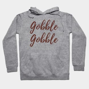 Gobble Gobble Hoodie